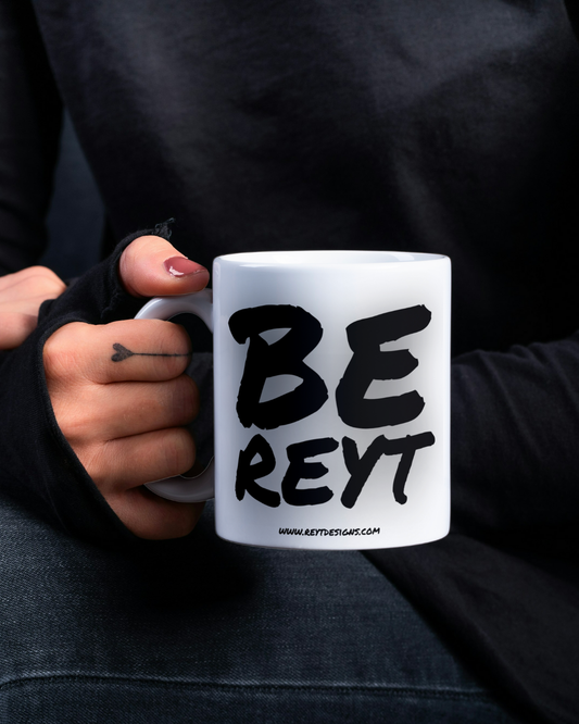 Be Reyt - Ceramic Mug