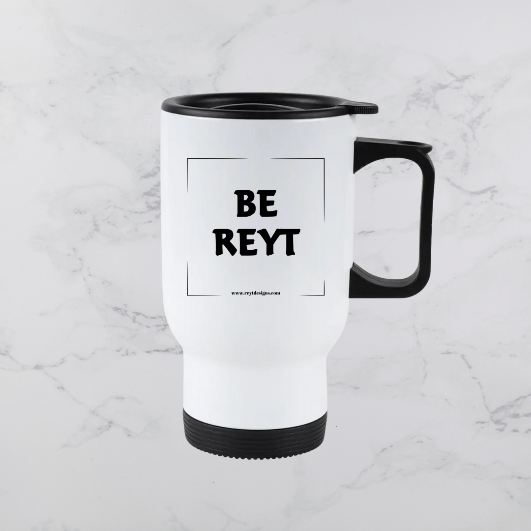 Be reyt - Travel Mug