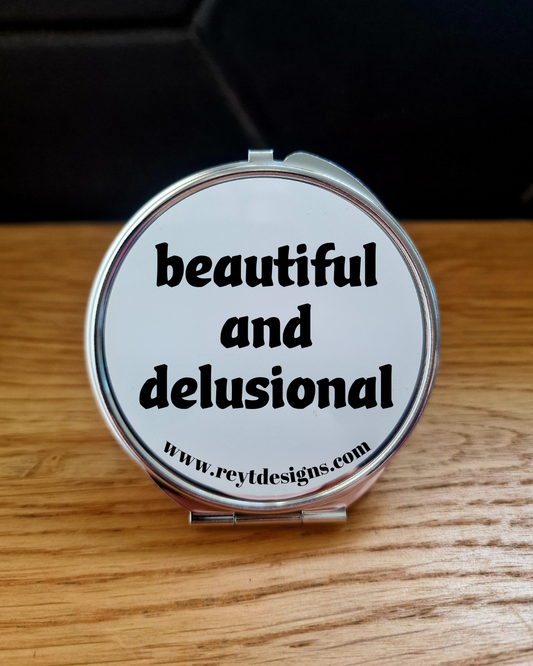 Beautiful and delusional - Compact Mirror