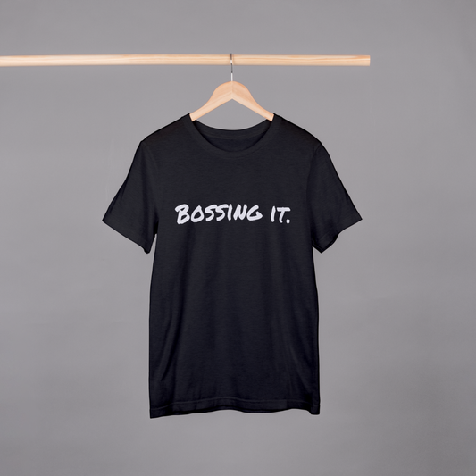 Bossing it - Unisex T-shirt