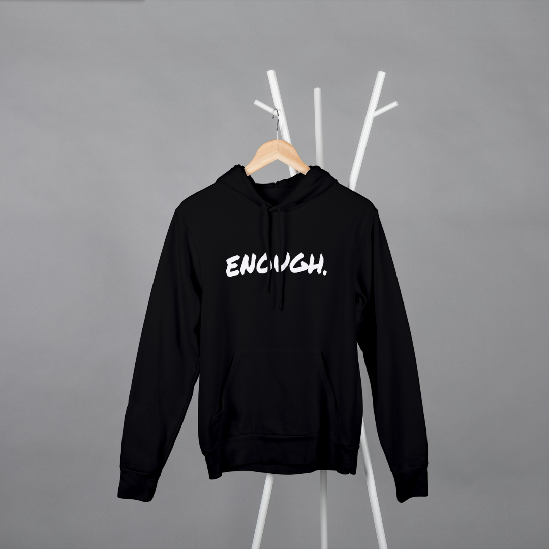 Enough - Unisex hoodie