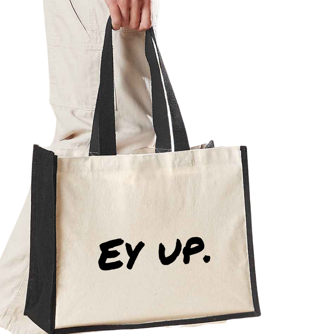 Ey up - Maxi Shopper Bag