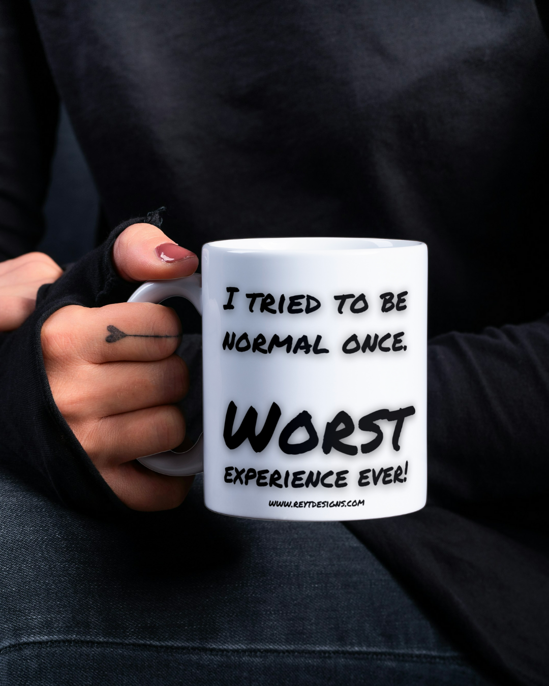 I tried to be normal once. Worst experience ever - Ceramic Mug