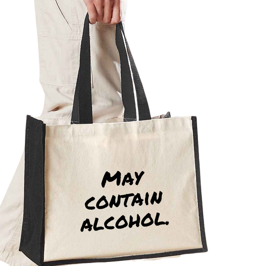 May contain alcohol - Maxi Shopper Bag