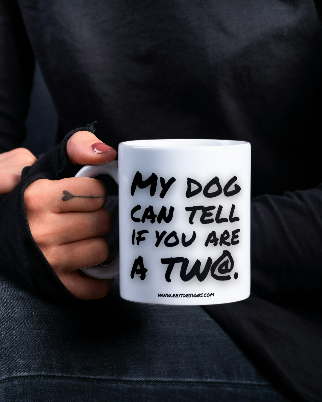 My dog can tell if you are a twat - Ceramic Mug