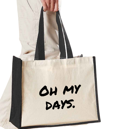 Oh my days - Maxi Shopper Bag