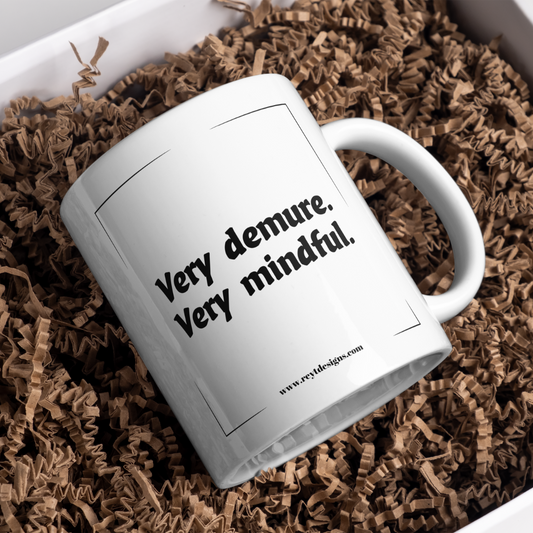 Very demure, very mindful - Ceramic Mug