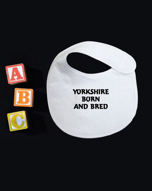 Yorkshire Born And Bread Baby Bib