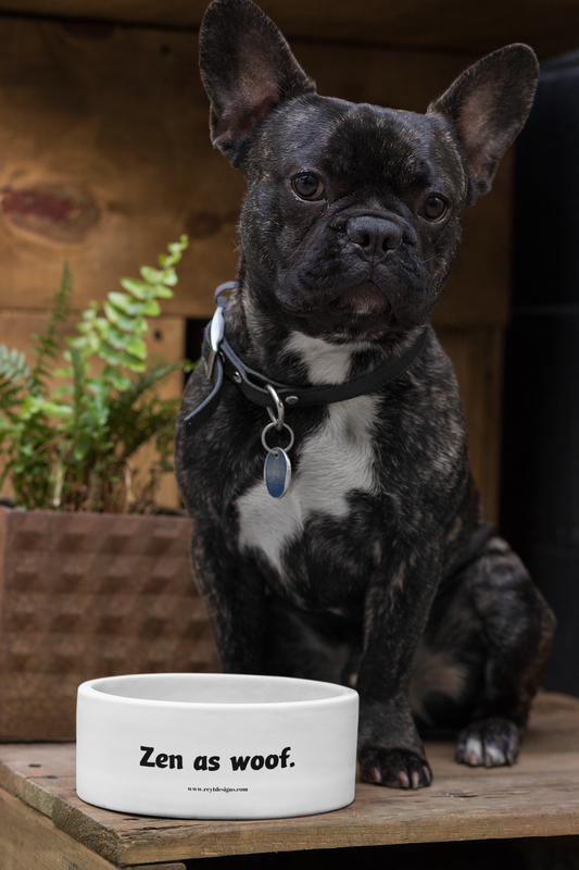 Zen as woof - Ceramic Dog Bowl