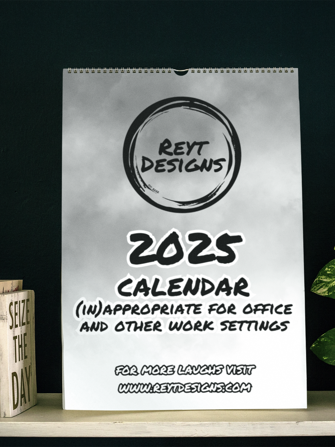 2025 Wall Calendar with Work (In)appropriate Slogans